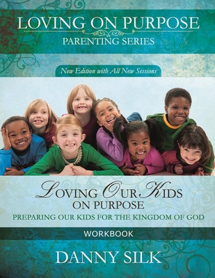 Cover for Loving Our Kids On Purpose Workbook