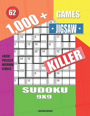 1,000 + Games jigsaw killer sudoku 9x9: Logic puzzles medium levels By Basford Holmes Cover Image
