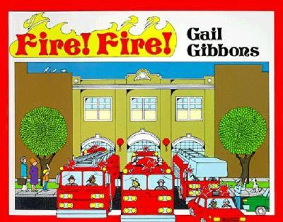 Fire! Fire! By Gail Gibbons, Gail Gibbons (Illustrator) Cover Image