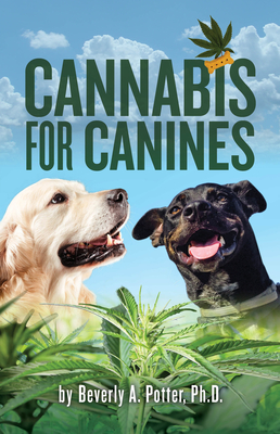 Cannabis for Canines By Beverly A. Potter Cover Image