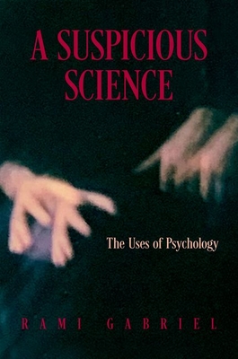 A Suspicious Science: The Uses of Psychology Cover Image