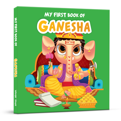 My First Book of Ganesha (My First Books of Hindu Gods and Goddess) Cover Image
