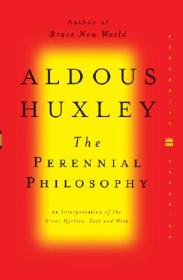 The Perennial Philosophy (Perennial Classics)