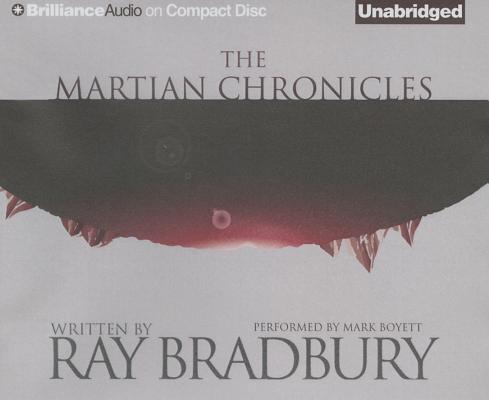 The Martian Chronicles By Ray D. Bradbury, Mark Boyett (Read by) Cover Image
