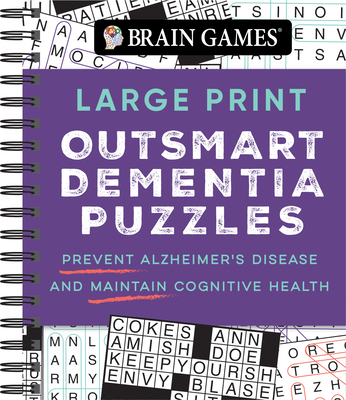 Brain Games - Large Print Outsmart Dementia Puzzles: Prevent Alzheimer's Disease and Maintain Cognitive Health By Publications International Ltd, Brain Games Cover Image
