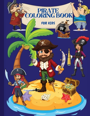 Pirate Coloring Book: For Kids By Sonya Willson Cover Image