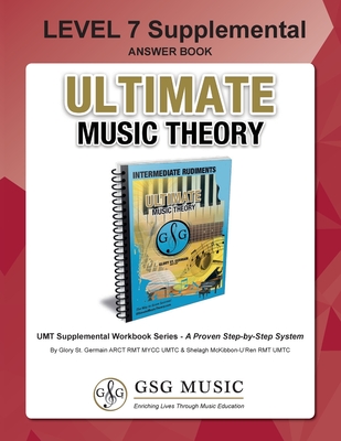 LEVEL 7 Supplemental Answer Book - Ultimate Music Theory: LEVEL 7 Supplemental Answer Book - Ultimate Music Theory (identical to the LEVEL 7 Supplemen Cover Image