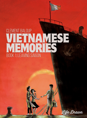 Vietnamese Memories Vol.1: Leaving Saigon