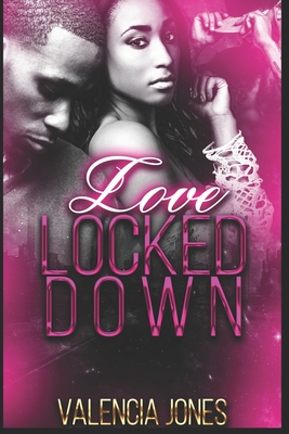 Love Locked Down By Valencia Jones Cover Image