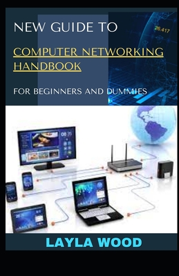 New Guide To Computer Networking Handbook For Beginners And Dummies Cover Image