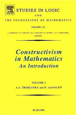 Constructivism in Mathematics, Vol 2: Volume 123 (Studies in Logic and the Foundations of Mathematics #123) Cover Image