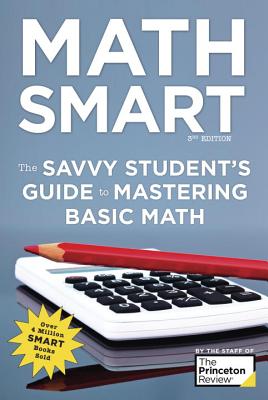 Math Smart, 3rd Edition: The Savvy Student's Guide to Mastering Basic Math (Smart Guides) Cover Image