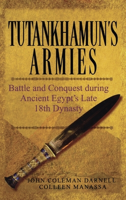 Tutankhamun s Armies By John Coleman Darnell, Colleen Manassa Cover Image