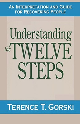 Understanding the Twelve Steps: An Interpretation and Guide for Recovering Cover Image