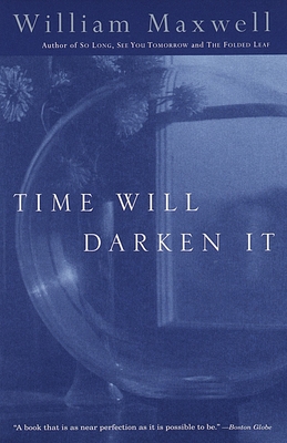 Time Will Darken It (Vintage International) By William Maxwell Cover Image