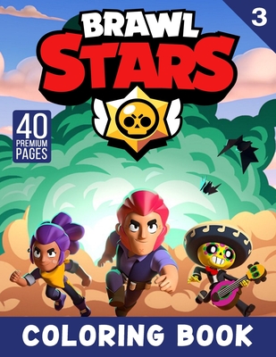 Brawl Stars Coloring Book Vol3 Build Early Learning Confident And Foundational Skills Through Many Coloring Activities With Adorable Designs Of Brawl Paperback Hartfield Book Company - brawl stars coloring book