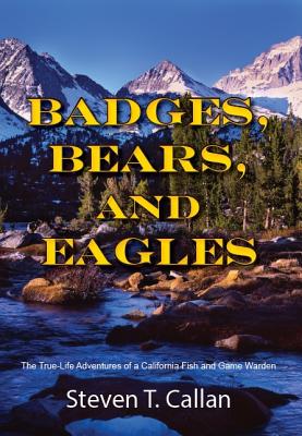 Badges Bears and Eagles By Steven T. Callan Cover Image