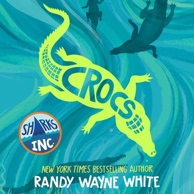 Crocs: A Sharks Incorporated Novel By Randy Wayne White, Tristan Morris (Read by) Cover Image