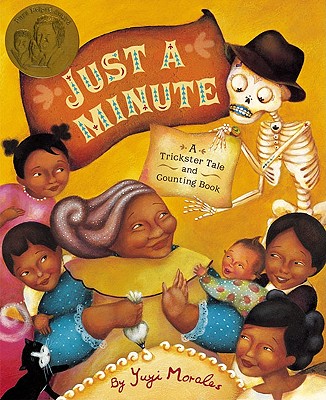 Just a Minute!: A Trickster Tale and Counting Book By Yuyi Morales Cover Image
