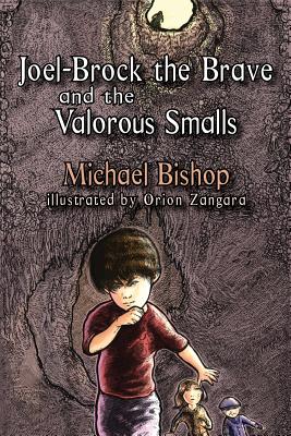 Cover for Joel-Brock the Brave and the Valorous Smalls