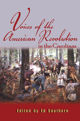 Cover for Voices of the American Revolution in the Carolinas (Real Voices)