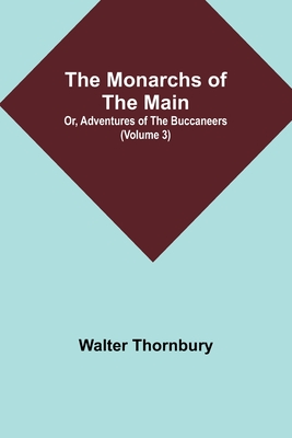 The Monarchs of the Main; Or, Adventures of the Buccaneers (Volume 3) Cover Image