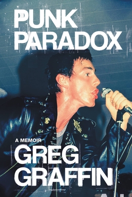 Punk Paradox: A Memoir By Greg Graffin Cover Image