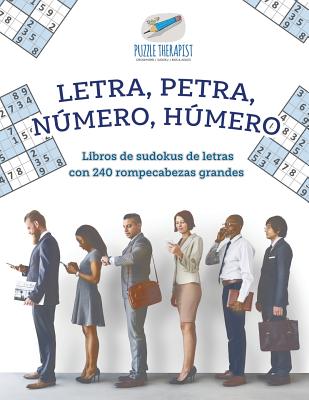 Letra, Petra, número, húmero Libros de sudokus de letras con 240 rompecabezas grandes By Puzzle Therapist Cover Image
