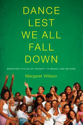 Dance Lest We All Fall Down: Breaking Cycles of Poverty in Brazil and Beyond