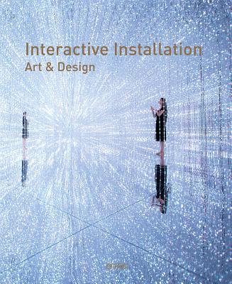 Interactive Installation Art & Design (Hardcover) | Hooked