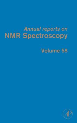 Annual Reports on NMR Spectroscopy: Volume 58 By Graham A. Webb (Editor) Cover Image