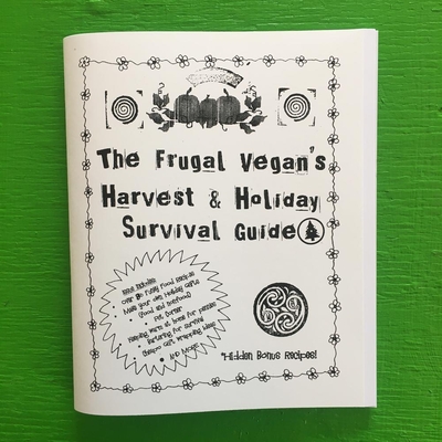 The Frugal Vegan's Harvest & Holiday Survival Guide (Vegan Cooking)