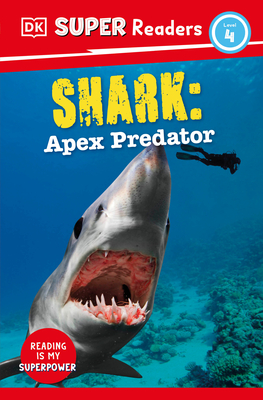 DK Super Readers Level 4 Shark: Apex Predator Cover Image