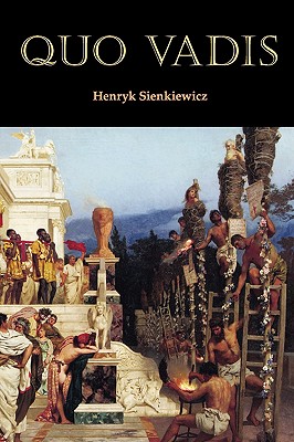 Quo Vadis? – Henryk Sienkiewicz – Early Christians