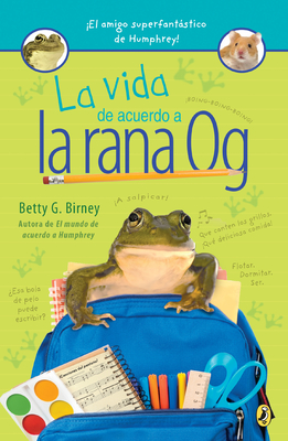La vida de acuerdo a la rana Og (Og the Frog #1)