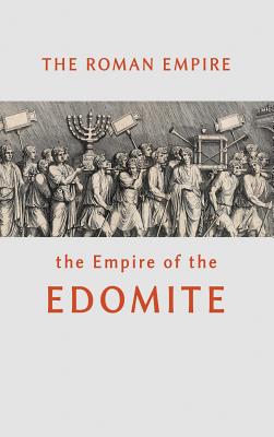 The Roman Empire the Empire of the Edomite Cover Image