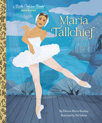 Maria Tallchief: A Little Golden Book Biography (Little Golden Book Biographies)