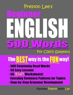 Preston Lee's Beginner English 500 Words For Czech Speakers By Matthew Preston, Kevin Lee Cover Image