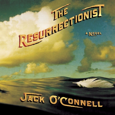 The Resurrectionist Lib/E By Jack O'Connell, Holter Graham (Read by) Cover Image