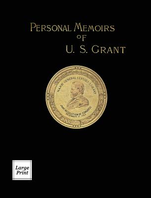 Personal Memoirs of U.S. Grant Volume 2/2: Large Print Edition By Ulysses S. Grant Cover Image
