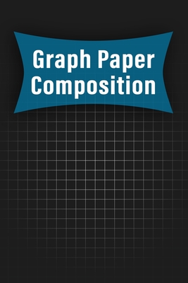 Graph Paper Composition Notebook: Quad Ruled 5x5 (5 squares per inch), Grid Paper for Math, Science, Engineering Students: Grid Paper Composition Note Cover Image