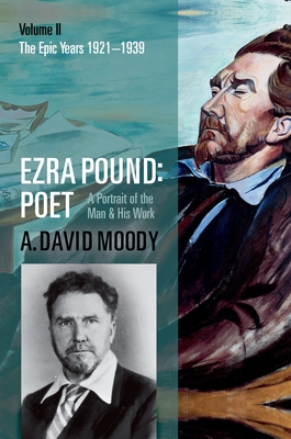 Ezra Pound: Poet: Volume II: The Epic Years Cover Image
