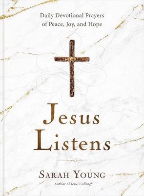 Jesus Listens: Daily Devotional Prayers of Peace, Joy, and Hope (the New 365-Day Prayer Book) cover