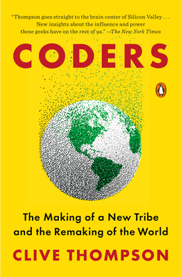 Coders: The Making of a New Tribe and the Remaking of the World Cover Image