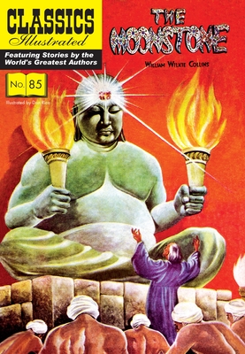 The Moonstone (Classics Illustrated) By Wilkie Collins, Don Rico (Illustrator) Cover Image