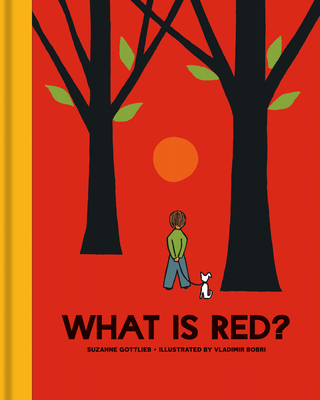 What Is Red? By Suzanne Gottlieb, Vladimir Bobri (Illustrator) Cover Image