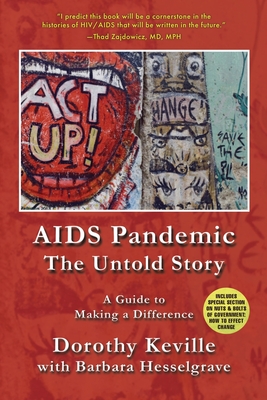 AIDS Pandemic - The Untold Story: A Guide to Making a Difference Cover Image
