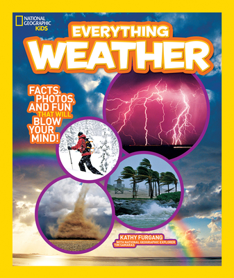 National Geographic Kids Everything Weather: Facts, Photos, and Fun that  Will Blow You Away