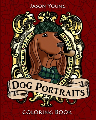 Dog Portraits Coloring Book: Dog Coloring Books for Adults Cover Image