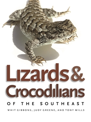 Lizards and Crocodilians of the Southeast (Wormsloe Foundation Nature Books)